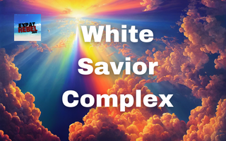 White Savior Complex
